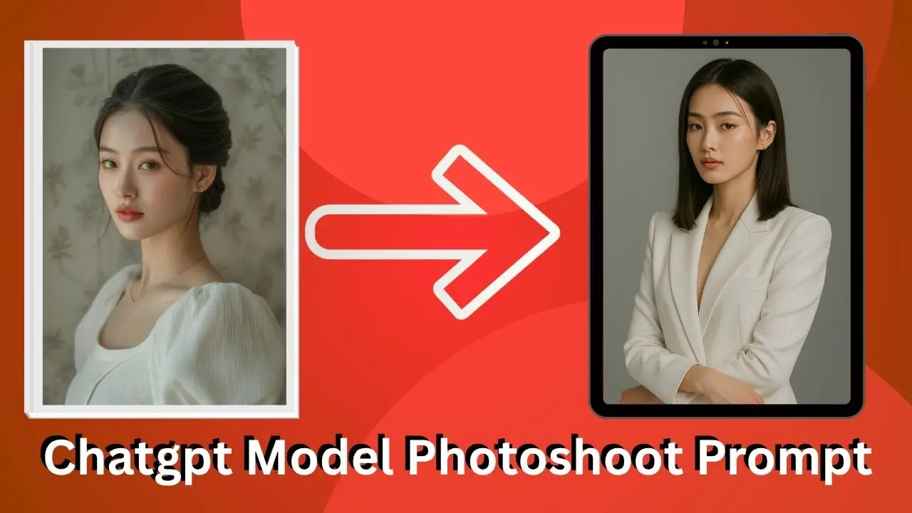 Chatgpt Model Photoshoot Prompt Free Download
