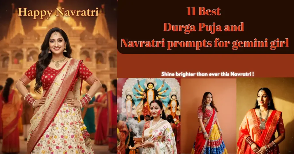 11 Best Durga Puja and Navratri prompts for gemini girl