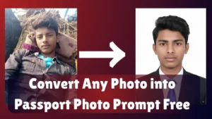 Convert Any Photo into Passport Photo Prompt Free