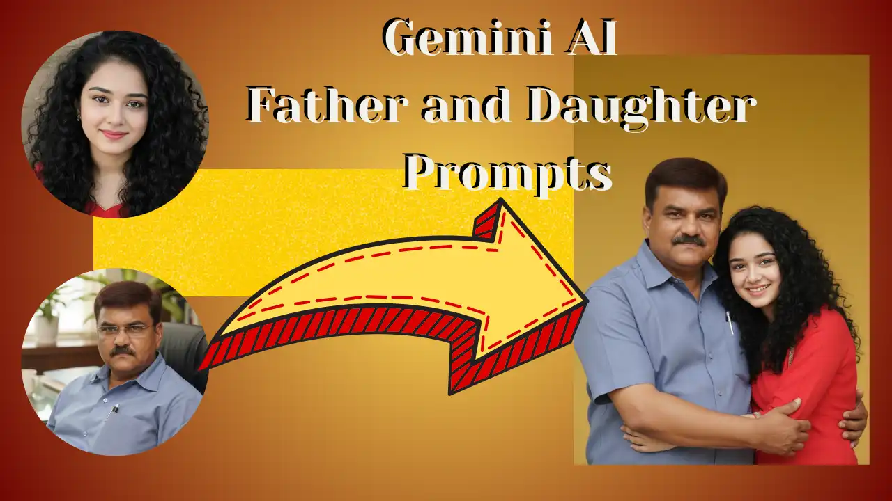 Gemini AI Father and Daughter Prompt: Easy Copy Paste
