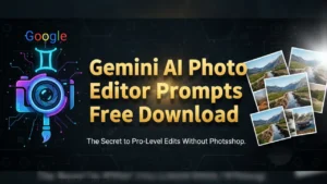 Gemini AI Photo Editor Prompts: The Secret to Pro-Level Edits Without Photoshop
