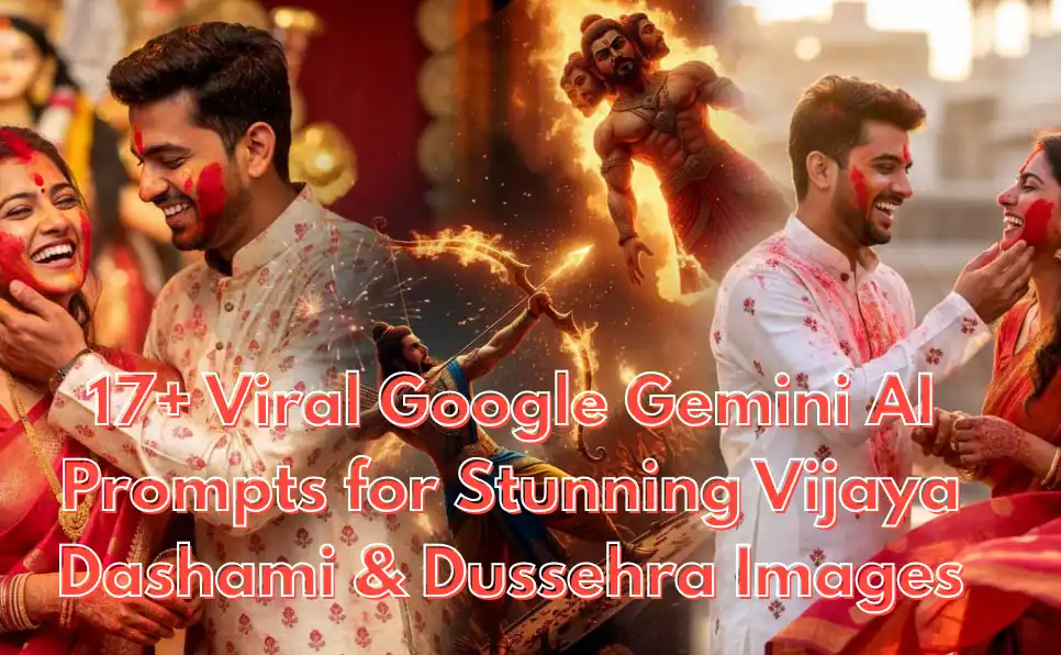 17+ Viral Google Gemini AI Prompts for Stunning Vijaya Dashami & Dussehra Images