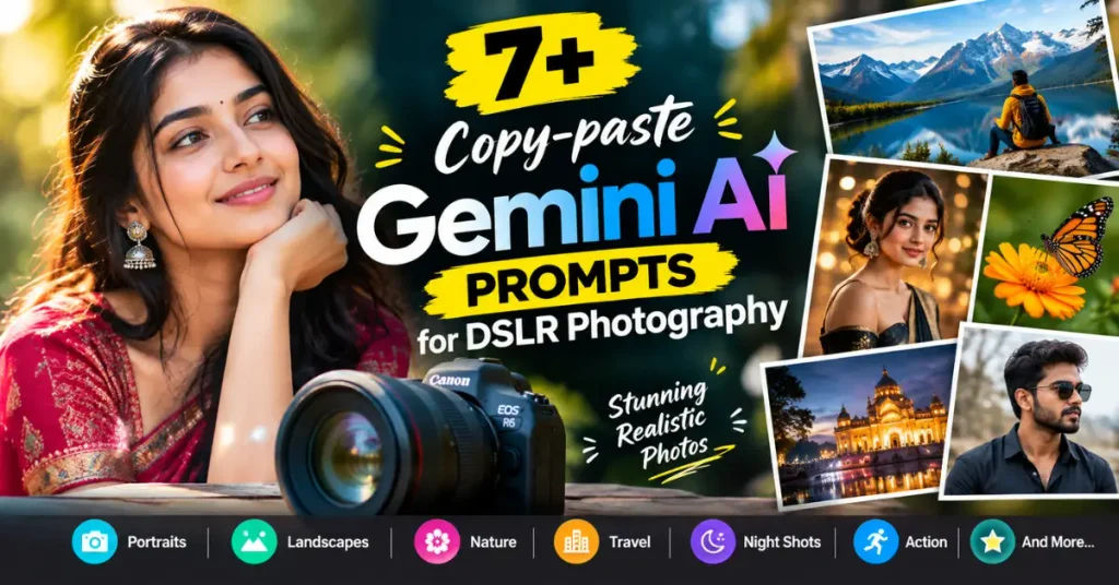 7+ Copy-paste Gemini AI prompts for dslr photography